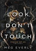 Look, Don’t Touch (Pieces of Us #1)