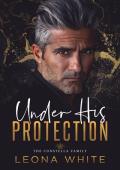 Under His Protection (The Constella Family #1)