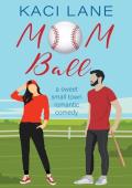 Mom Ball (Single Southern Mamas #2)