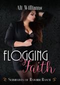 Flogging Faith (Submissives of Rawhide Ranch #8)