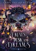 Trials of Dusk and Dreams (Fae Devils #2)