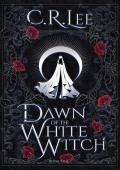 Dawn of the White Witch (Kingdoms of Light and Shadow #1)