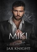 Miki (Bratva Blood Brothers #3)