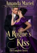 A Rogue’s Kiss: The Complete Series