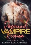 Rescued by the Vampire Rogue (Villains Do It Better)