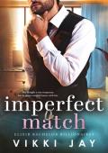 Imperfect Match (Elixir Bachelor Billionaires #1)