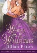 Wooed By the Wallflower (The Perks of Being an Heiress #4)