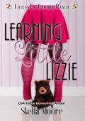 Learning Little Lizzie (Littles of Rawhide Ranch #2)