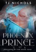 Phoenix Prince (Brothers of Fire #4)