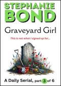 Graveyard Girl, part 3 of 6