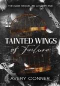 Tainted Wings of Failure (Set of White Wings #2)