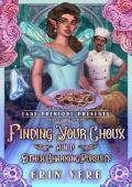 Finding Your Choux and Other Charming Pursuits (Lady Primlore Presents #2)