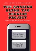 The Amazing Alpha Tau Reunion Project: The Collected Bonus Stories