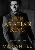 Her Arabian King (A Sheikh Breaks My Heart)