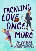 Tackling Love Once More (Bayview Monarchs #1)