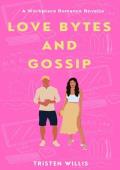 Love Bytes And Gossip (Insurance Of The Heart #2)