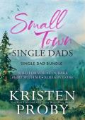 Small Town Single Dads: A Single Dad Bundle