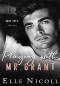 Playing with Mr. Grant (Men #10)