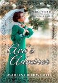 Ava’s Admirer (Westward Home and Hearts Mail-Order Brides #50)