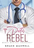 Doctor Rebel (Mercy Medical Emergency #3)