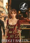 How to Lose an Earl in 30 Days (Whispers of Regency Love)