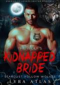 The Wolf’s Kidnapped Bride (Stardust Hollow Wolves #8)