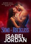 Semi-Reckless (Harper Hall Investigations #10)