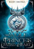 The Wolf Prince’s Fated Heart (Fated Mates of the Royal Wolf Court)