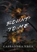 Bound To Me (Consumed #3)