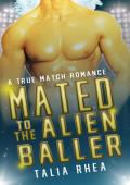 Mated to the Alien Baller (True Match)