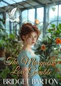 The Marquess’ Love Gamble (Noble Gentlemen of the Ton)