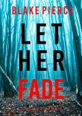 Let Her Fade (Fiona Red #13)