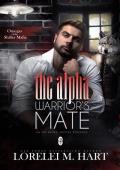 The Alpha Warrior’s Mate (Omegas of the Shifter Mafia #5)