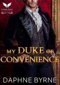 My Duke of Convenience (Scandalous Conveniences #1)