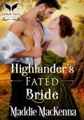 Highlander’s Fated Bride (Troubles of Highland Lasses #1)