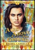 Airs Above the Ground (Carnival of Mysteries)