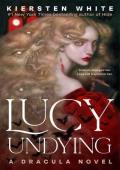 Lucy Undying (Dracula #1)