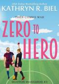 Zero to Hero (Boston Buzzards #3)