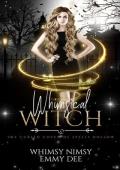 Whimsical Witch (The Cursed Coven of Spells Hollow #3)