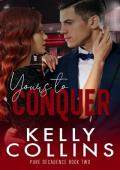 Yours to Conquer (Pure Decadence #2)