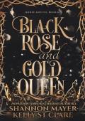 Black Rose and Gold Queen (Honey and Ice #6)