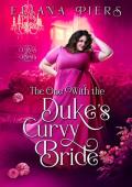 The One With the Duke’s Curvy Bride (Curves & Cravats)