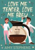 Love Me Tender, Love Me Brew (Coffee Loft: Fall Collection)