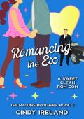 Romancing the Ex (The Maguire Brothers #2)