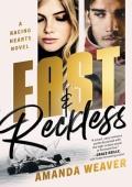 Fast & Reckless (Racing Hearts #1)