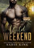 Wild Weekend (Wild Heart Mountain: Wild Rider’s MC #11)