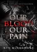 Our Blood, Our Pain (The Kozlov Bodyguards #1)