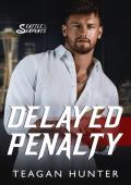 Delayed Penalty (Seattle Serpents #3)